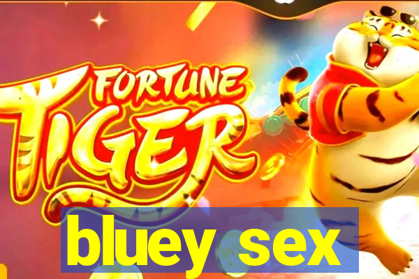 bluey sex